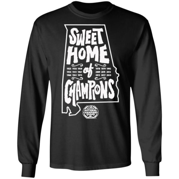 Sweet Home Of Champions National Championship Alabama Crimson Tide Shirt