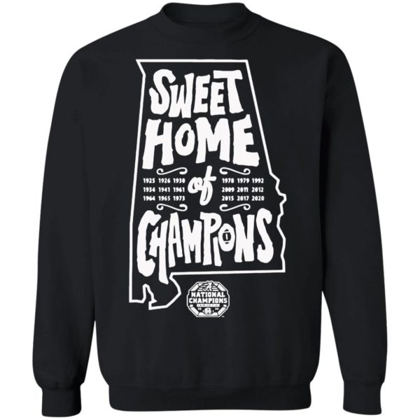 Sweet Home Of Champions National Championship Alabama Crimson Tide Shirt