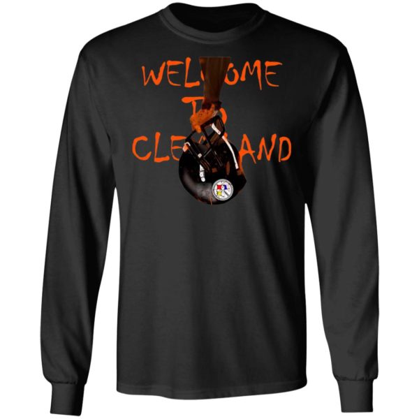 Welcome To Cleveland Browns Vs Pittsburgh Steelers Shirt