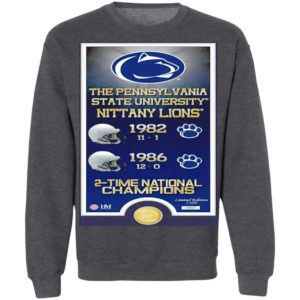 The Pennsylvania State University Nittany Lions 1982 1986 2 Time National Champions Shirt