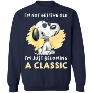 Snoopy Not Getting Old I’m Just Becoming A Classic 2021 Shirt