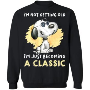 Snoopy Not Getting Old I’m Just Becoming A Classic 2021 Shirt