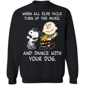 Snoopy And Charlie Brown When All Else Fails Turn Up The Music Shirt
