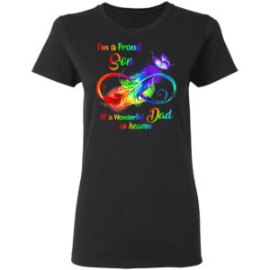I'm A Proud Son Of A Wonderful Dad In Heaven Shirt