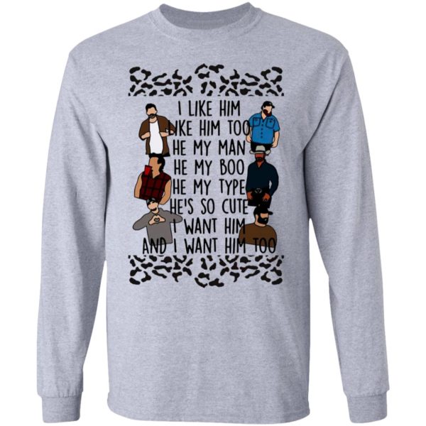 I Like Him He My Man He My Boo I Want Him Too Shirt