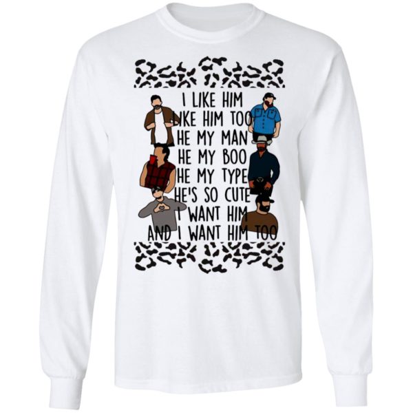 I Like Him He My Man He My Boo I Want Him Too Shirt