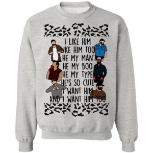 I Like Him He My Man He My Boo I Want Him Too Shirt