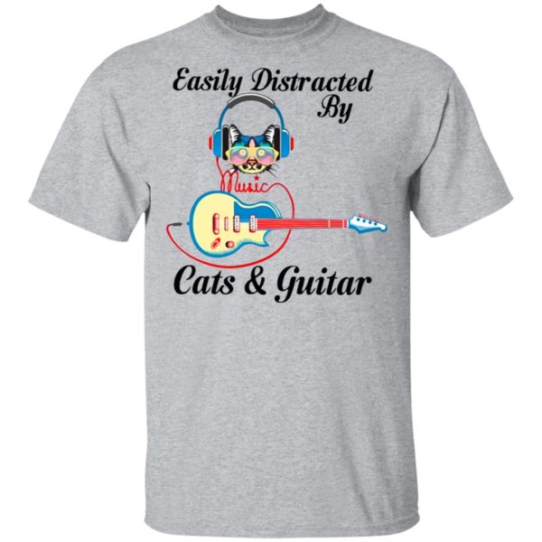 Cat Listen To Music Easily Distracted By Cats And Guitar Shirt