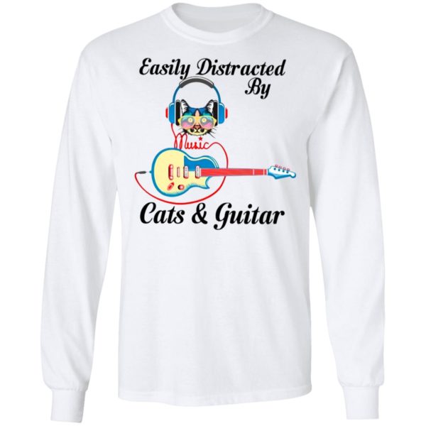 Cat Listen To Music Easily Distracted By Cats And Guitar Shirt