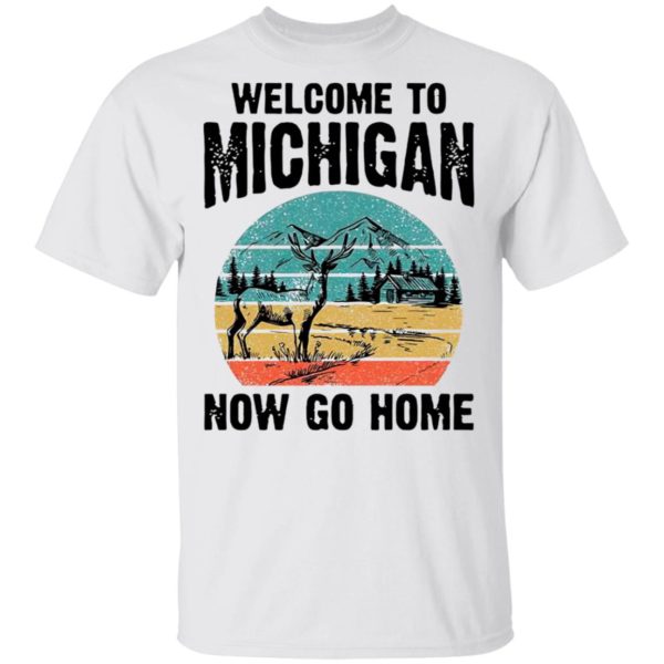 Reindeer Welcome To Michigan Now Go Home Vintage Shirt