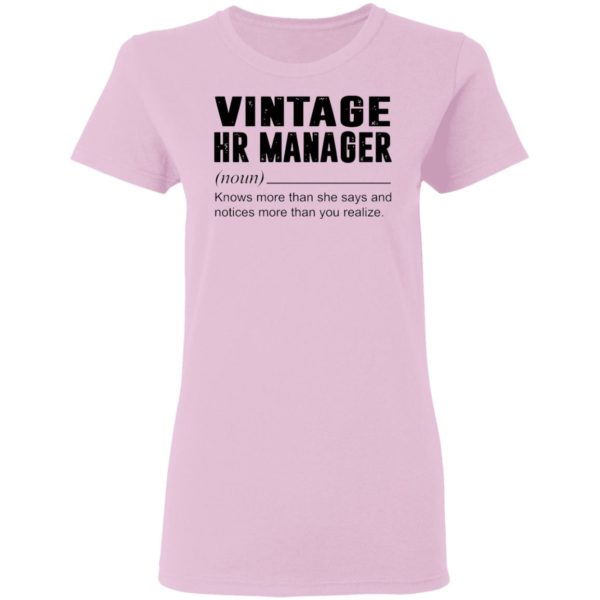 Vintage Hr Manager Noun Knows More Than She Says Shirt