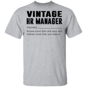 Vintage Hr Manager Noun Knows More Than She Says Shirt