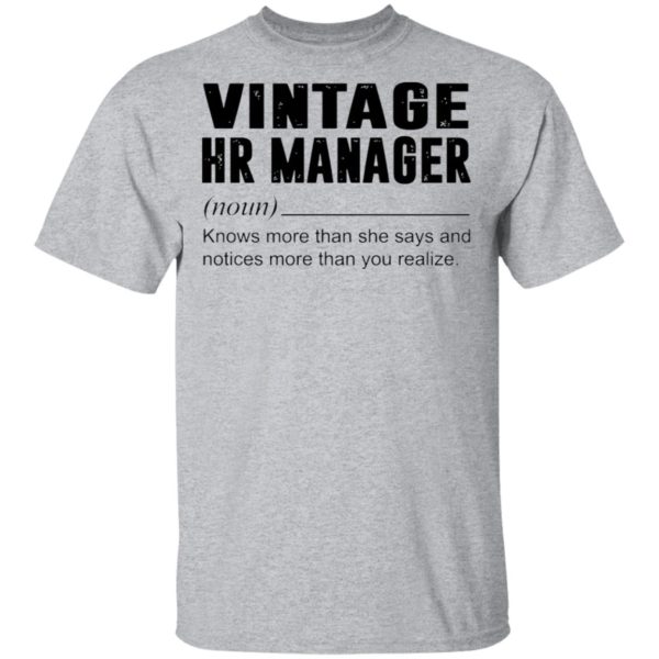Vintage Hr Manager Noun Knows More Than She Says Shirt