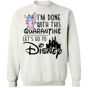 Angel Lilo I'm Done With This Quarantine Let's Go To Disney Shirt