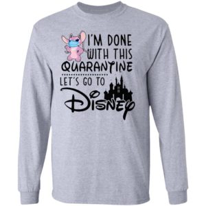 Angel Lilo I'm Done With This Quarantine Let's Go To Disney Shirt