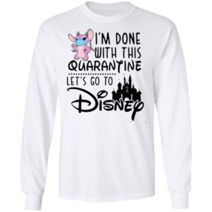 Angel Lilo I'm Done With This Quarantine Let's Go To Disney Shirt