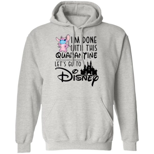 Angel Lilo I’m Done With This Quarantine Let’s Go To Disney Shirt