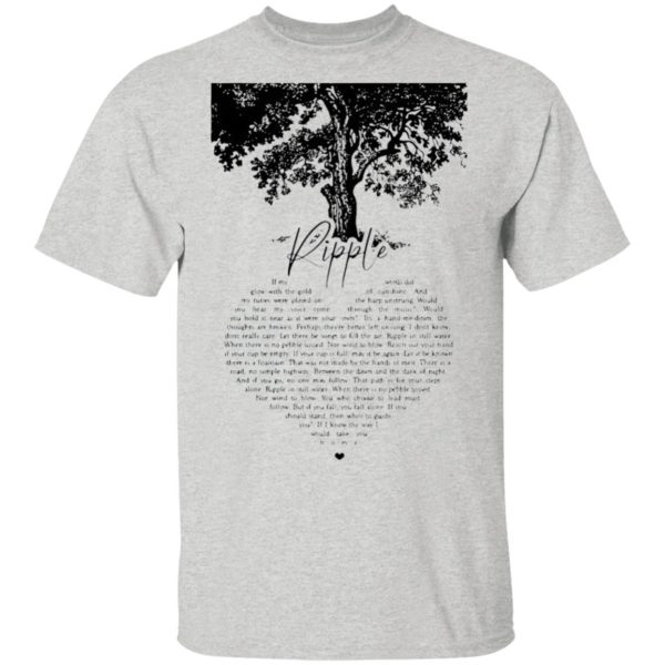 Ripple Tree If My Words Did Glow With The Gold Of Sunshine Shirt