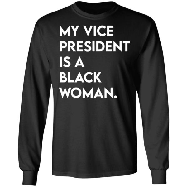 My Vice President Is A Black Woman Shirt