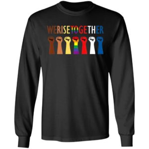 We Rise Together Shirt