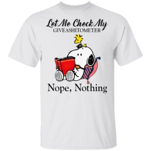 Snoopy And Woodstock Let Me Check My Givashitometer Nope Nothing Shirt