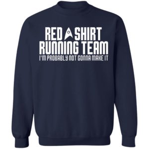 Red Shirt Running Team I’M Probably Not Gonna Make It Shirt