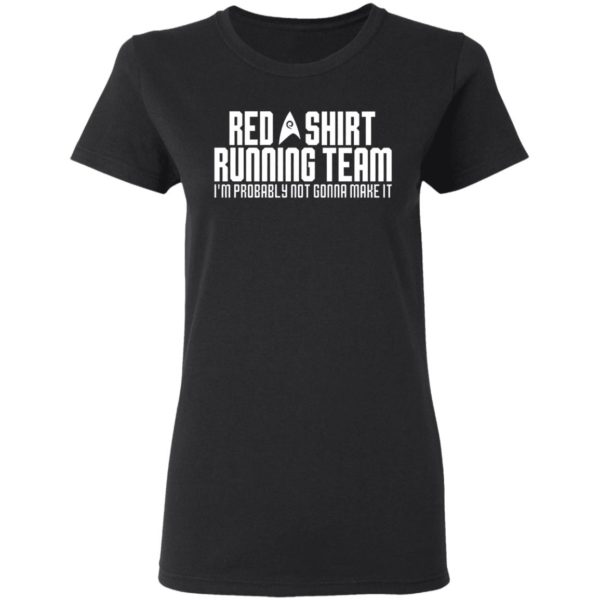 Red Shirt Running Team I’M Probably Not Gonna Make It Shirt