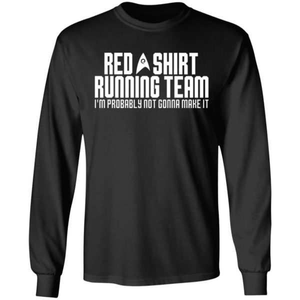 Red Shirt Running Team I’M Probably Not Gonna Make It Shirt