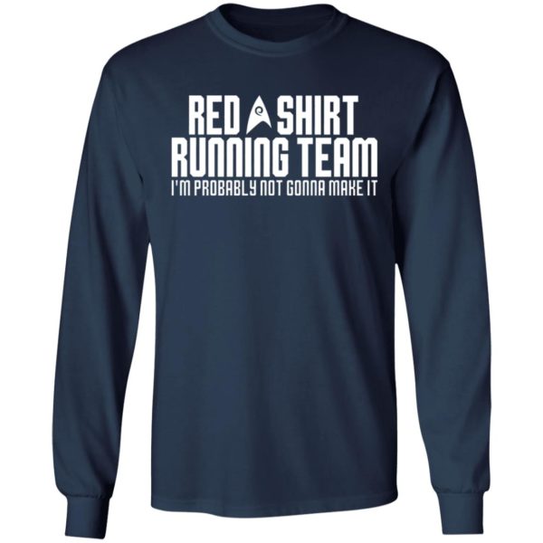 Red Shirt Running Team I’M Probably Not Gonna Make It Shirt