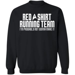 Red Shirt Running Team I’M Probably Not Gonna Make It Shirt