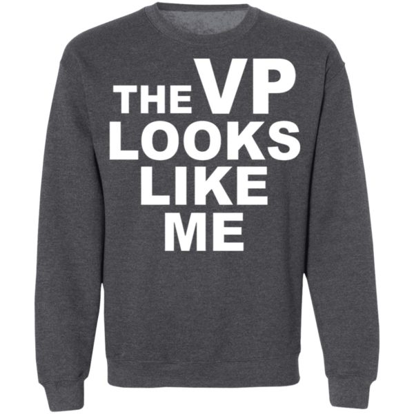 The Vp Looks Like Me Shirt