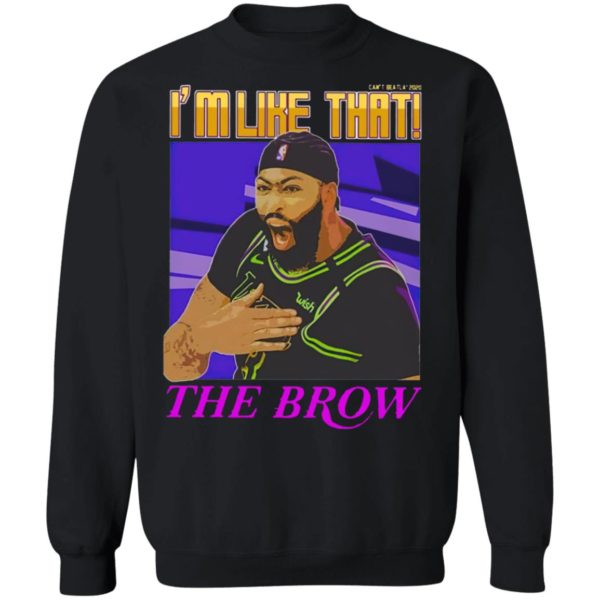 Anthony Davis I’m Like That The Brow Shirt