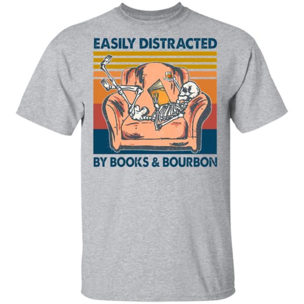 Vintage Skeleton Easily Distracted By Book And Bourbon 2021 Shirt