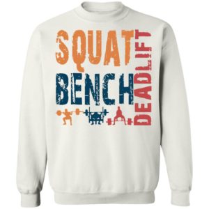 Squat Bench Deadlift 2021 Shirt