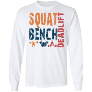 Squat Bench Deadlift 2021 Shirt