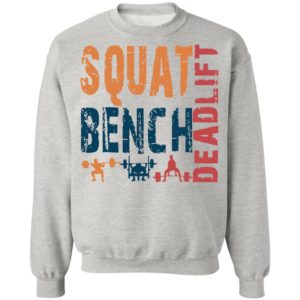 Squat Bench Deadlift 2021 Shirt