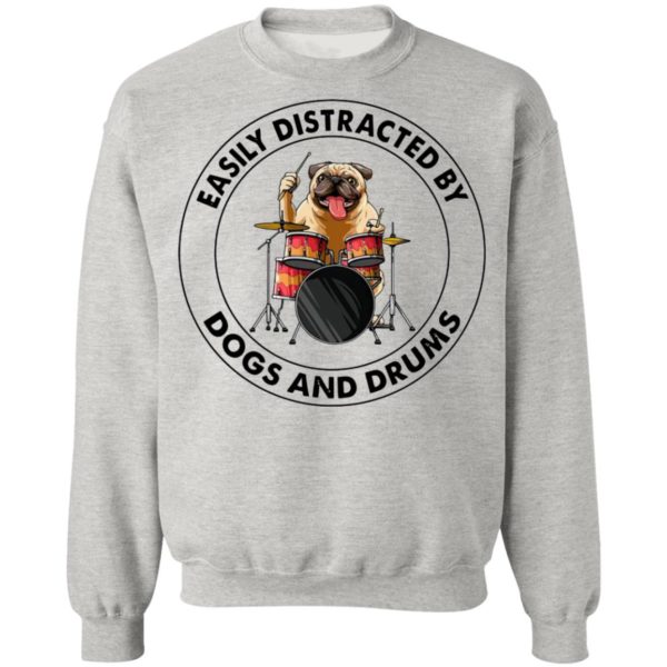 Pugdog Easily Distracted By Dogs And Drums Shirt