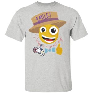 Smile Today Is A Great Day Shirt