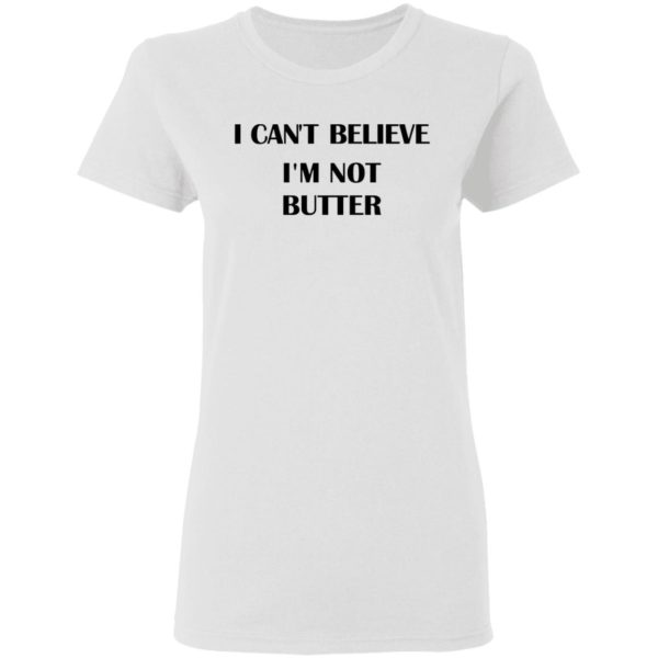 Nick Kroll I Can’t Believe I’m Not Butter Shirt