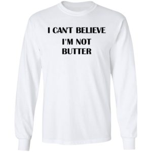 Nick Kroll I Can't Believe I'm Not Butter Shirt