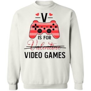 V Is For Video Game Valentine Shirt