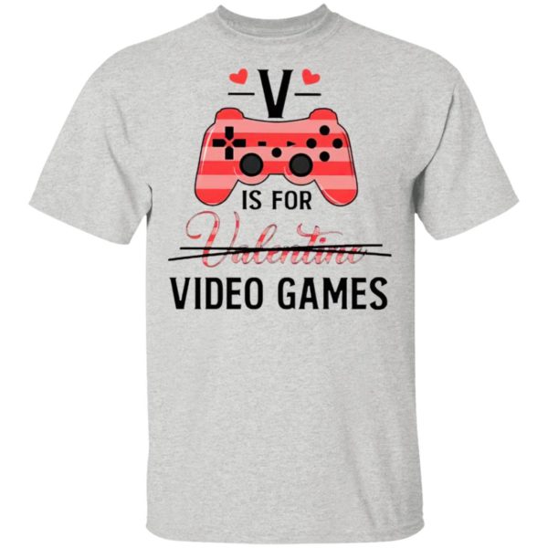 V Is For Video Game Valentine Shirt