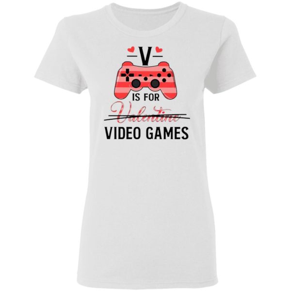 V Is For Video Game Valentine Shirt