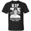 Rip Don Sutton 1945 2021 signature shirt
