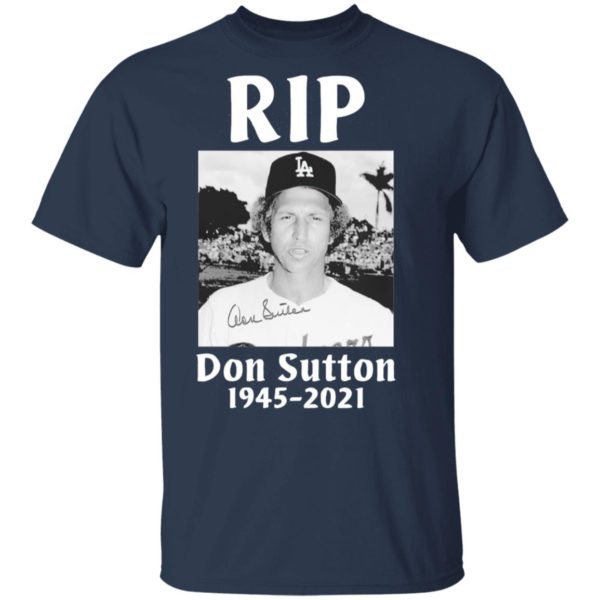 Rip Don Sutton 1945 2021 signature shirt