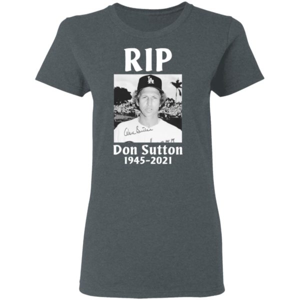 Rip Don Sutton 1945 2021 signature shirt