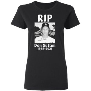 Rip Don Sutton 1945 2021 signature shirt