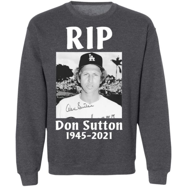 Rip Don Sutton 1945 2021 signature shirt