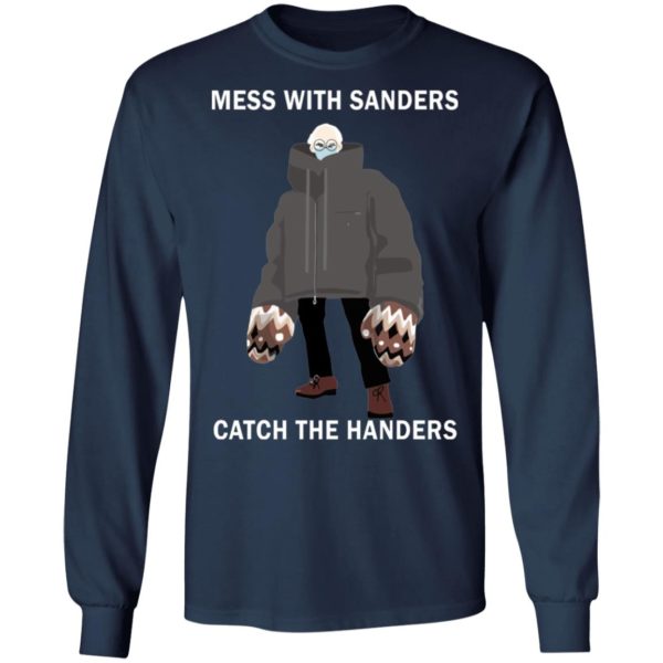 Mess With Sanders Catch The Handers Shirt