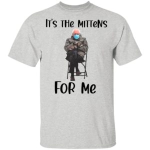 The Bernie Sanders It’s The Mittens For Me 2021 Shirt